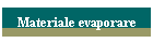 Materiale evaporare