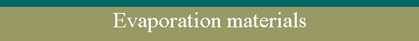 Evaporation materials