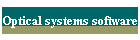 Optical systems software