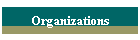 Organizations